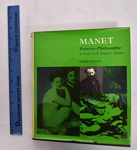 Imagen de archivo de Manet, Peintre-Philosophe : A Study of the Painter's Themes a la venta por Better World Books: West