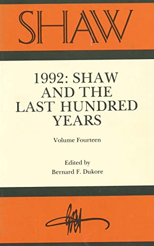 Beispielbild fr SHAW: The Annual of Bernard Shaw Studies, Vol. 14: Shaw and the Last Hundred Years zum Verkauf von SecondSale