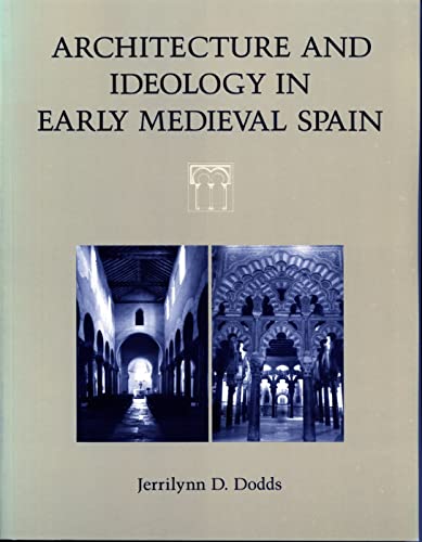 Imagen de archivo de Architecture and Ideology in Early Medieval Spain a la venta por Windows Booksellers