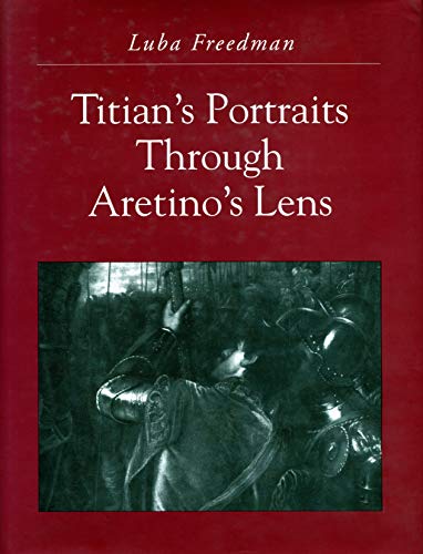 Stock image for Titian's Portraits Through Aretino's Lens for sale by Marcus Campbell Art Books