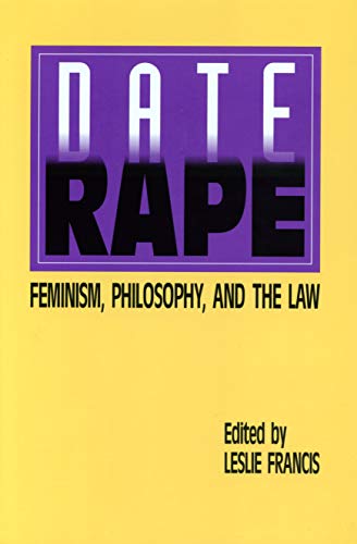 Date Rape: Feminism, Philosophy, and the Law (9780271014289) by Francis, Leslie