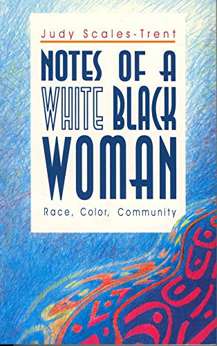 9780271014302: Notes of a White Black Woman: Race Color Community