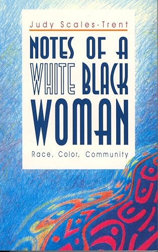 9780271014302: Notes of a White Black Woman: Race, Color, Community