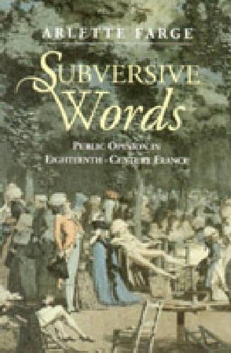 Beispielbild fr Subversive Words: Public Opinion in Eighteenth-Century France zum Verkauf von Oddball Books