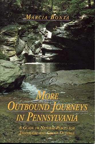 Beispielbild fr More Outbound Journeys in Pennsylvania: A Guide to Natural Places for Individual and Group Outings (Keystone Book) zum Verkauf von harvardyard