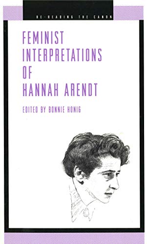 Beispielbild fr Feminist Interpretations of Hannah Arendt [Re-Reading the Canon] zum Verkauf von Windows Booksellers