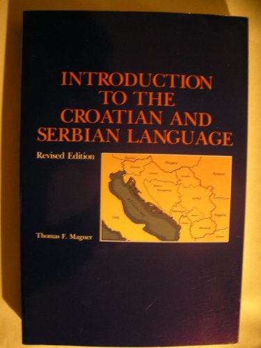 Introduction to the Croatian and Serbian Language (9780271014678) by Magner, Thomas F.