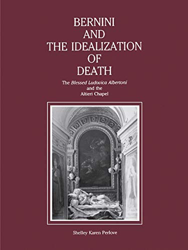 Bernini & the Idealization of Death: The "Blessed Ludovica Albertoni" and the Altieri Chapel