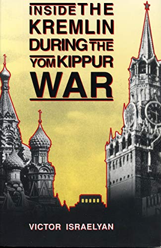 9780271014890: Inside the Kremlin During the Yom Kippur War