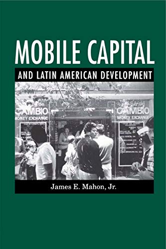 Beispielbild fr Mobile Capital and Latin American Development zum Verkauf von Better World Books