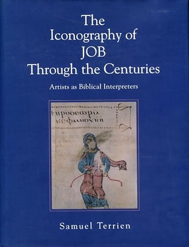 

The Iconography of Job Through the Centuries Artists as Biblical Interpreters [first edition]