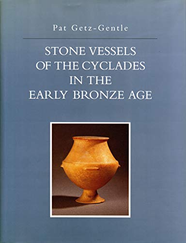 Imagen de archivo de Stone Vessels of the Cyclades in the Early Bronze Age a la venta por GF Books, Inc.