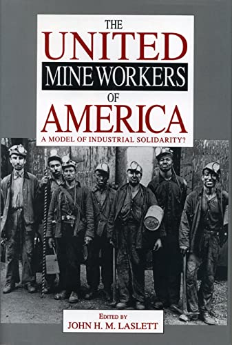 Stock image for The United Mine Workers of America: A Model of Industrial Solidarity? (The Penn State Libraries) for sale by Ocean Tango Books