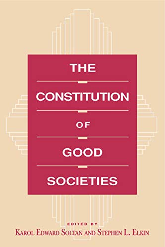 Stock image for The Constitution of Good Societies (Committee on the Political Economy of the Good Society) for sale by Books From California
