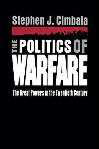 Beispielbild fr Politics of Warfare: The Great Powers in the Twentieth Century zum Verkauf von Works on Paper