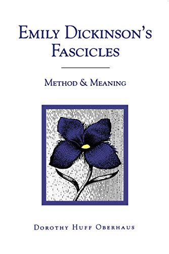 Beispielbild fr EMILY DICKINSON'S FASCICLES: METHOD AND MEANING zum Verkauf von Black Swan Books, Inc.