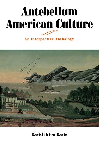 Beispielbild fr Antebellum American Culture : An Interpretive Anthology zum Verkauf von Better World Books