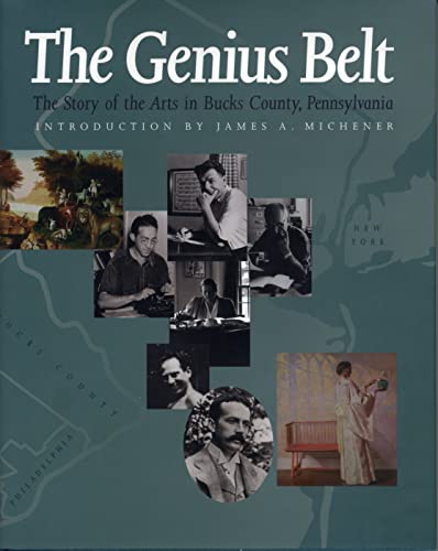 Stock image for The Genius Belt: The Story of the Arts in Bucks County, Pennsylvania for sale by Mainly Books