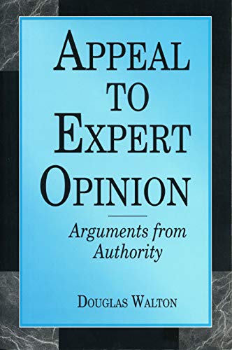 Beispielbild fr APPEAL TO EXPERT OPINION: ARGUMENTS FROM AUTHORITY zum Verkauf von Second Story Books, ABAA