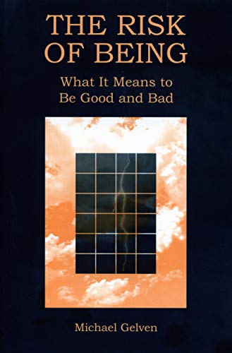 Beispielbild fr The Risk of Being : What It Means to Be Good and Bad zum Verkauf von Better World Books: West