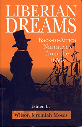 Stock image for Liberian Dreams : Back-to-Africa Narratives from the 1850s for sale by Better World Books