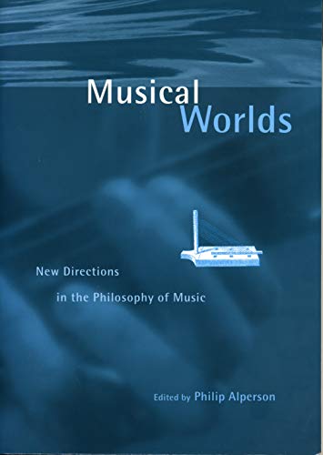 Imagen de archivo de Musical Worlds : New Directions in the Philosophy of Music a la venta por Better World Books: West