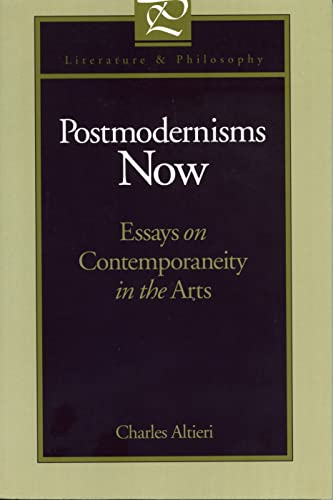 9780271018041: Postmodernisms Now: Essays on Contemporaneity in the Arts