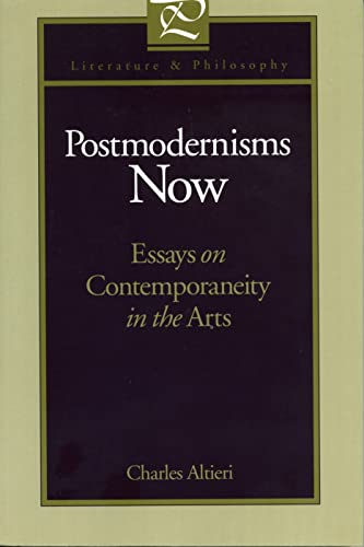 9780271018041: Postmodernisms Now: Essays on Contemporaneity in the Arts (Literature and Philosophy)