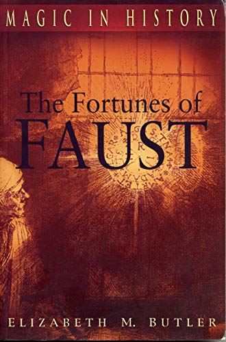 The Fortunes of Faust (Magic in History) (9780271018447) by Butler, Elizabeth M.