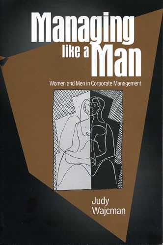Stock image for Managing Like a Man : Women and Men in Corporate Management for sale by Better World Books