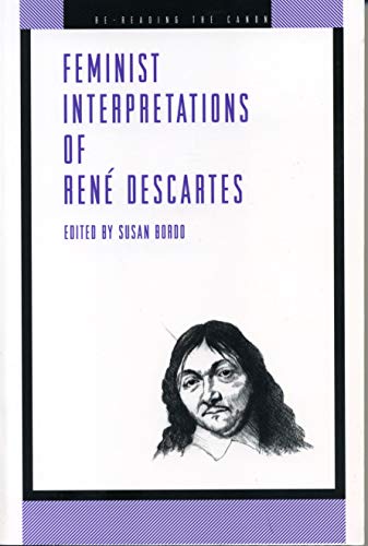 Stock image for Feminist Interpretations of Rene Descartes (Re-Reading the Canon) for sale by Ergodebooks