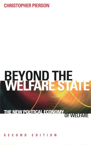 Beispielbild fr Beyond the Welfare State?: The New Political Economy of Welfare. Second Edition zum Verkauf von Wonder Book