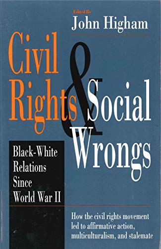 Stock image for CIVIL RIGHTS & SOCIAL WRONGS : Black - White Relations Since World War II for sale by Karen Wickliff - Books