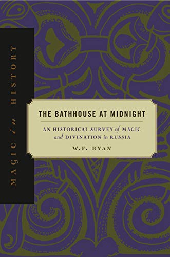9780271019666: The Bathhouse at Midnight: An Historical Survey of Magic and Divination in Russia