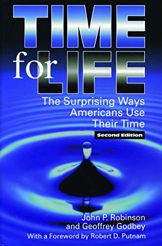 Imagen de archivo de Time for Life (The Surprising Ways Americans Use Their Time) a la venta por SecondSale