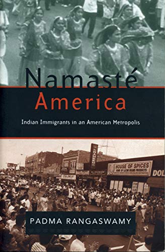 Beispielbild fr Namaste America : Indian Immigrants in an American Metropolis zum Verkauf von Nauka Japan LLC