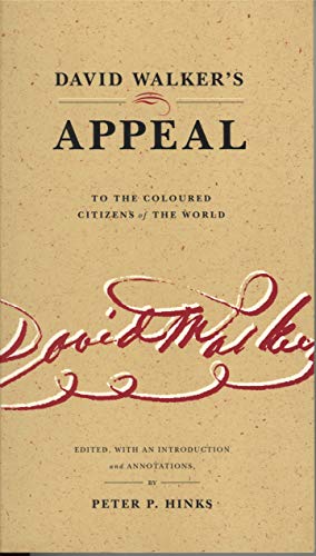 David Walkerâ€™s Appeal to the Coloured Citizens of the World (9780271019949) by Hinks, Peter P.