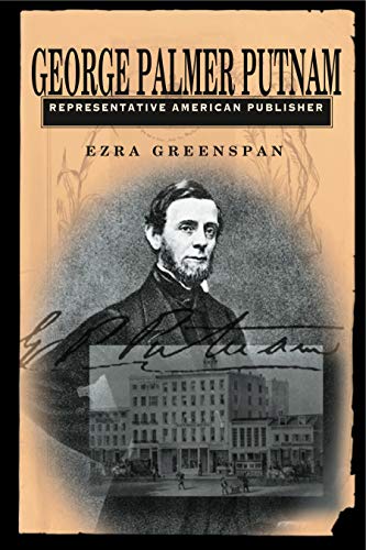 Beispielbild fr George Palmer Putnam : Representative American Publisher zum Verkauf von Better World Books