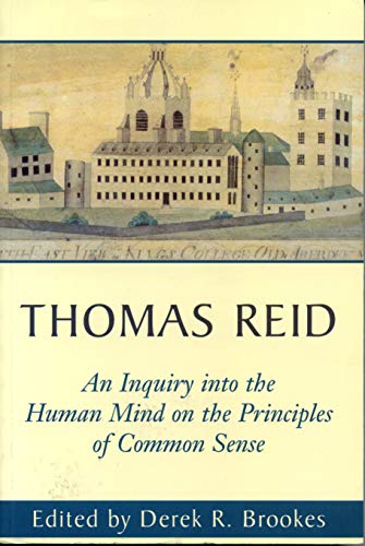 Thomas Reid's An Inquiry into the Human Mind on the Principles of Common Sense - Derek Brookes