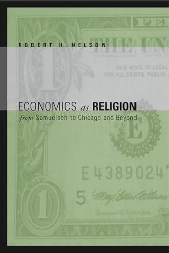 Economics as Religion: From Samuelson to Chicago and Beyond