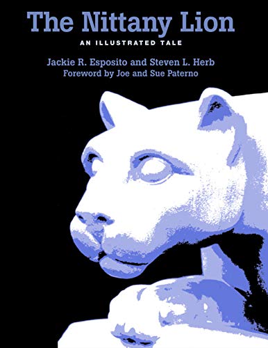 9780271021157: The Nittany Lion: An Illustrated Tale