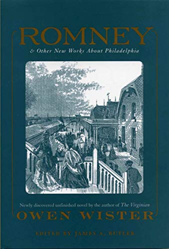 Stock image for Romney: And Other New Works About Philadelphia By Owen Wister for sale by Wonder Book