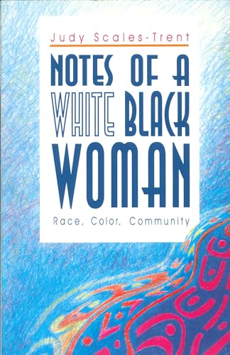 9780271021249: Notes of a White Black Woman: Race, Color, Community