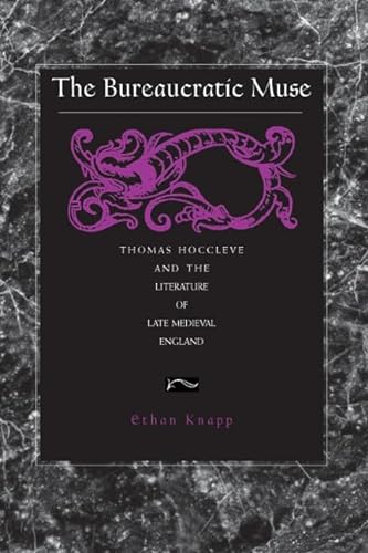 9780271021355: The Bureaucratic Muse: Thomas Hoccleve and the Literature of Late Medieval England