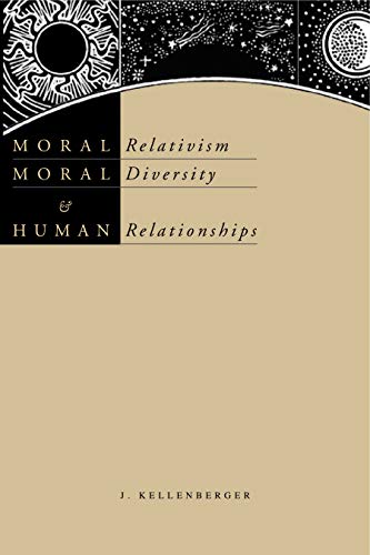 Imagen de archivo de Moral Relativism, Moral Diversity, and Human Relationships a la venta por Books From California