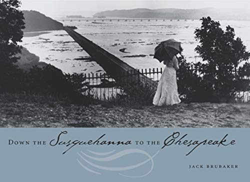 Stock image for Down the Susquehanna to the Chesapeake for sale by ZBK Books