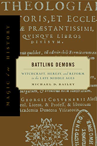 9780271022253: Battling Demons: Witchcraft, Heresy, and Reform in the Late Middle Ages