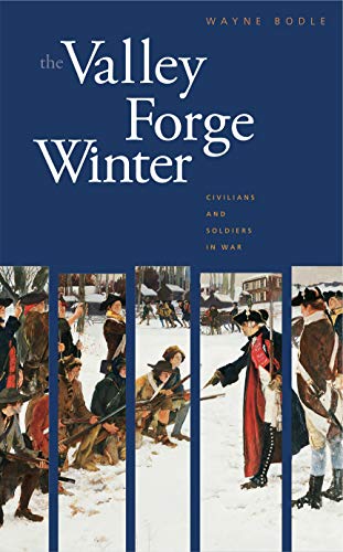9780271022307: The Valley Forge Winter: Civilians and Soldiers in War