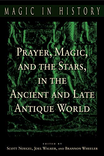 Beispielbild fr Prayer, Magic, and the Stars in the Ancient and Late Antique World zum Verkauf von Blackwell's