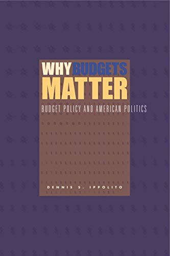 Beispielbild fr Why Budgets Matter: Budget Policy and American Politics zum Verkauf von Jackson Street Booksellers